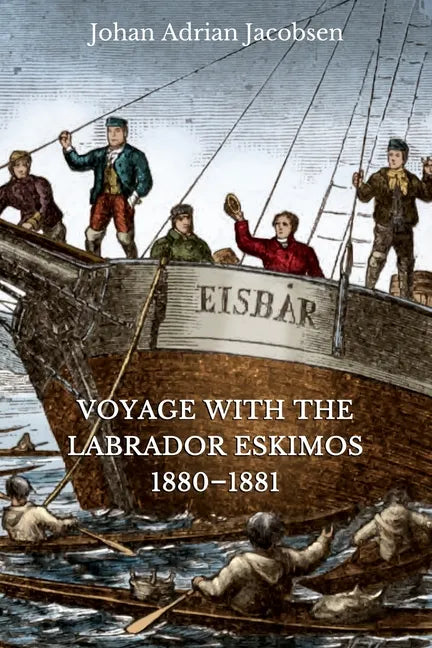 Voyage With the Labrador Eskimos, 1880-1881 - Paperback