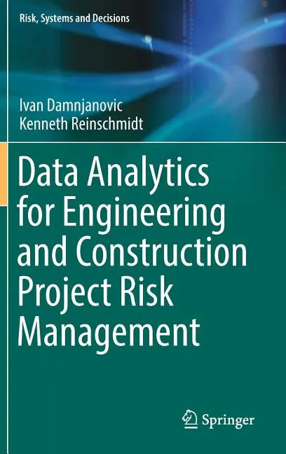 Data Analytics for Engineering and Construction Project Risk Management - Hardcover