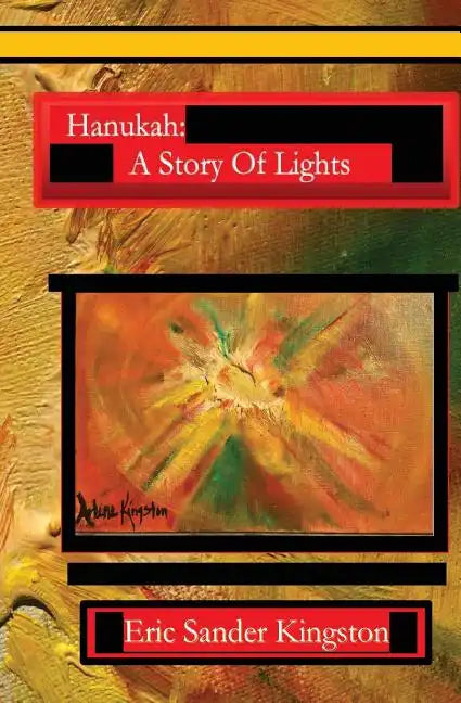 Hanukah: A Story Of Lights: The Story Of Hanukah In Rhyme - Paperback