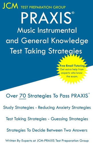 PRAXIS 5115 Music Instrumental and General Knowledge - Test Taking Strategies - Paperback