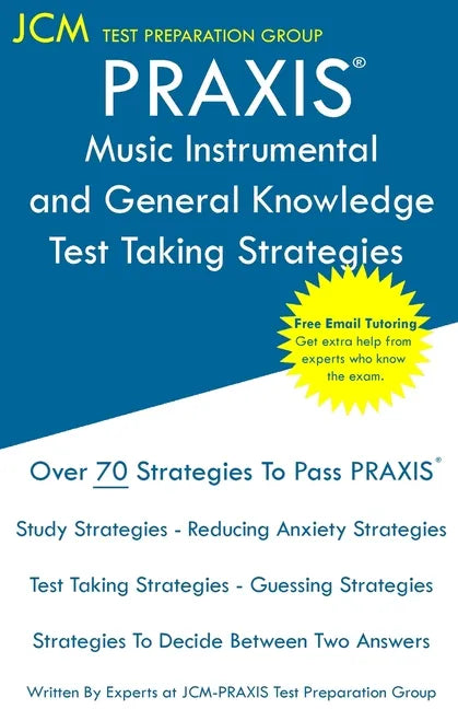 PRAXIS 5115 Music Instrumental and General Knowledge - Test Taking Strategies - Paperback