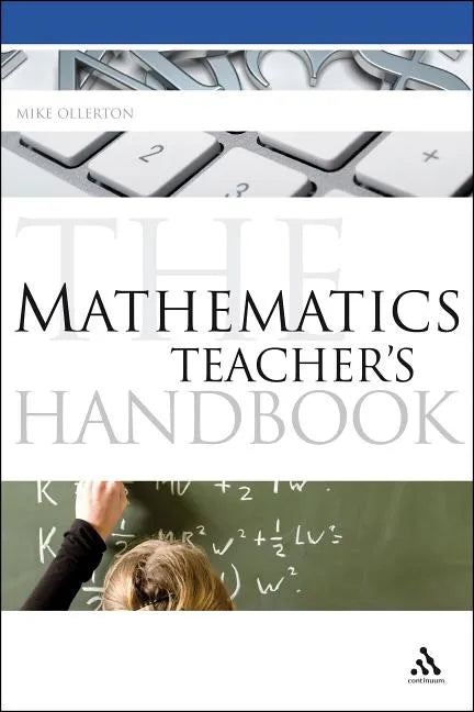 The Mathematics Teacher's Handbook - Paperback