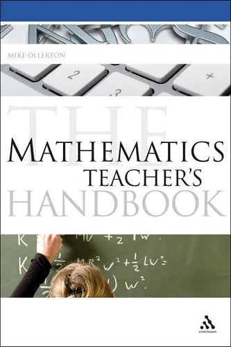 The Mathematics Teacher's Handbook - Paperback