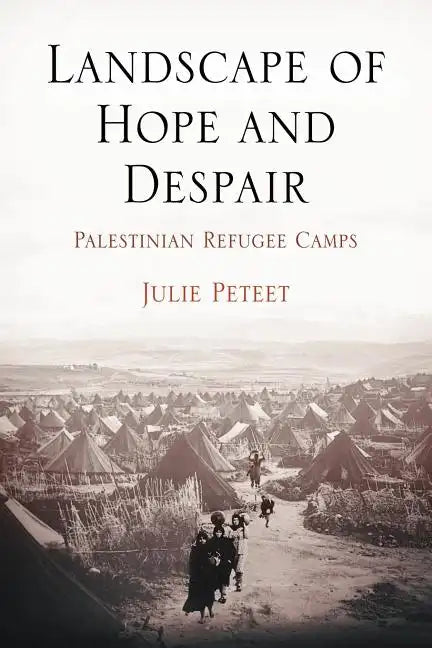 Landscape of Hope and Despair: Palestinian Refugee Camps - Paperback