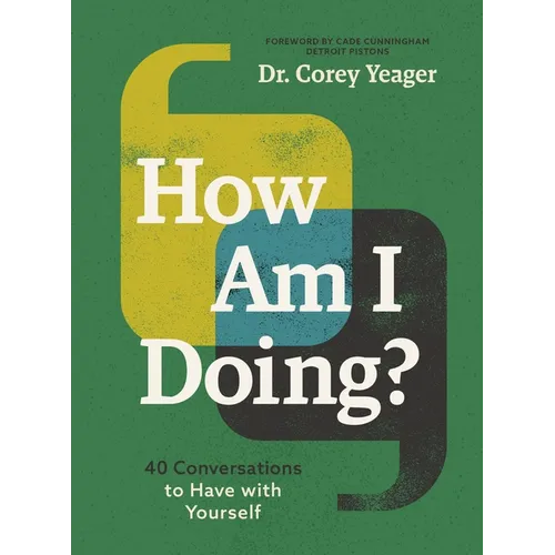 How Am I Doing?: 40 Conversations to Have with Yourself (a Guide to Self-Care, Healing, Purpose, and Intention) - The Perfect Father's Day Gift for Da
