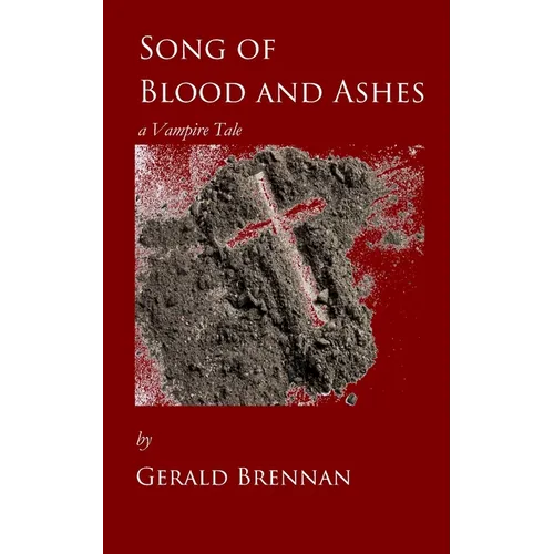 Song of Blood and Ashes: a Vampire tale - Paperback