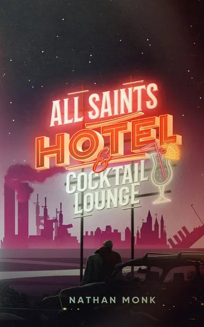 All Saints Hotel and Cocktail Lounge - Paperback