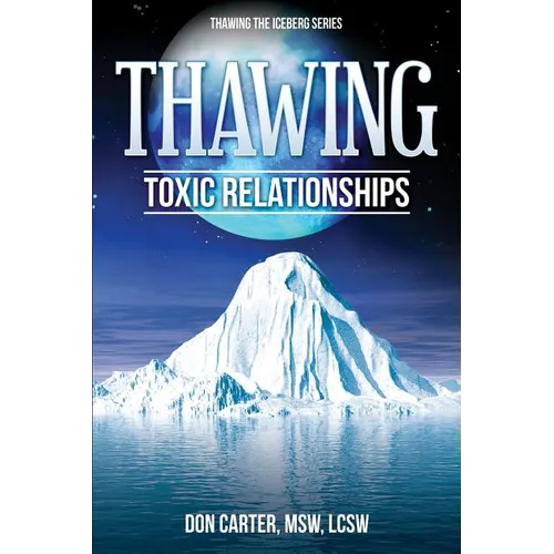 Thawing Toxic Relationships - Paperback