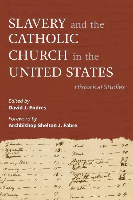 Slavery and the Catholic Church in the United States: Historical Studies - Paperback