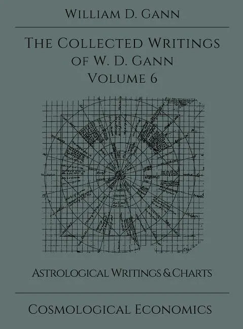 Collected Writings of W.D. Gann - Volume 6 - Hardcover