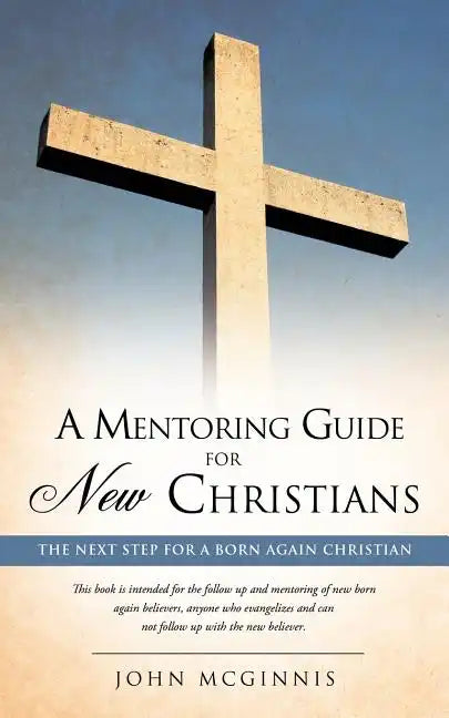 A mentoring guide for new Christians. - Paperback