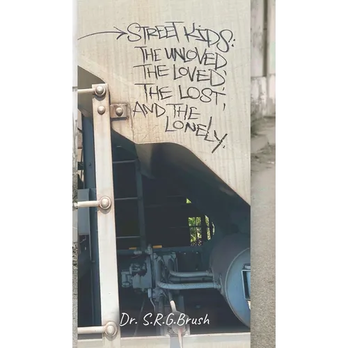 Street Kids: The Unloved, the Loved, the Lost, and the Lonely - Hardcover