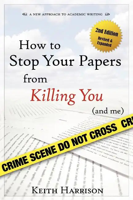How to Stop Your Papers from Killing You (and Me) - Paperback