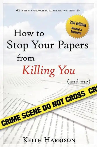 How to Stop Your Papers from Killing You (and Me) - Paperback