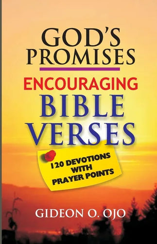 God's Promises: Encouraging Bible Verses: 120 Devotions with Prayer Points - Paperback