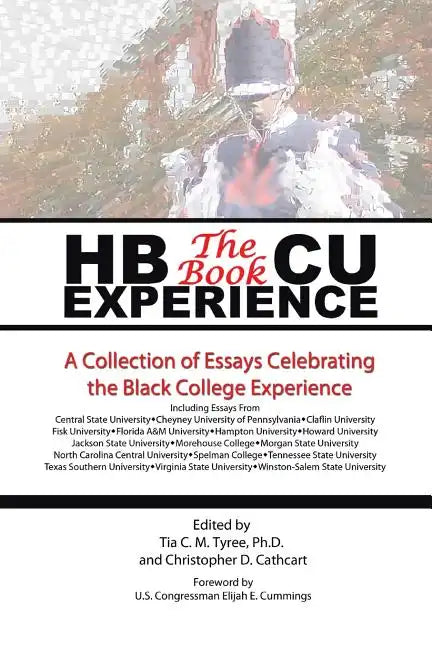 HBCU Experience - The Book: A Collection of Essays Celebrating the Black College Experience - Paperback