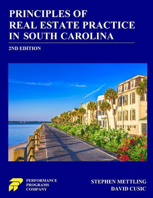 Principles of Real Estate Practice in South Carolina: 2nd Edition - Paperback