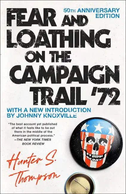 Fear and Loathing on the Campaign Trail '72 - Paperback