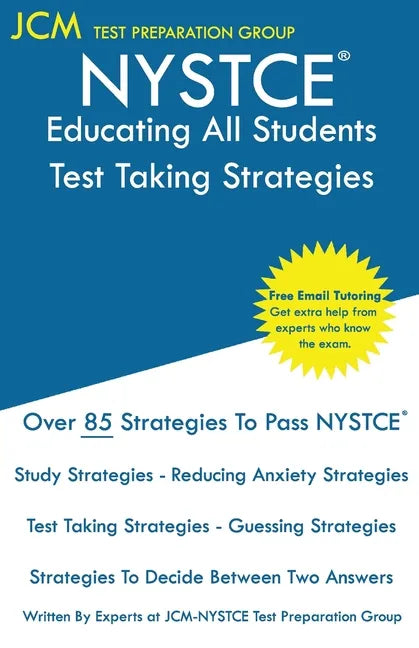 NYSTCE Educating All Students - Test Taking Strategies: NYSTCE EAS 201 Exam - Free Online Tutoring - New 2020 Edition - The latest strategies to pass - Paperback