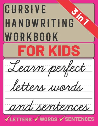 Cursive Handwriting Workbook for Kids: cursive handwriting practice book for kids, learning & practice workbook to master letters, words & sentences i - Paperback