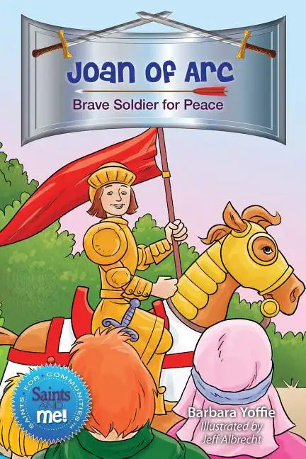 Joan of Arc: Brave Soldier for Peace - Paperback