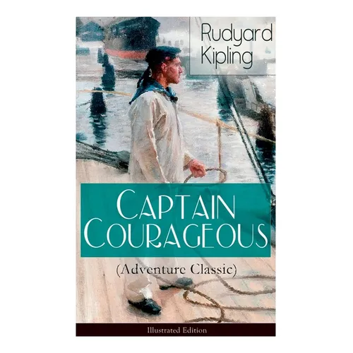 Captain Courageous (Adventure Classic) - Illustrated Edition - Paperback