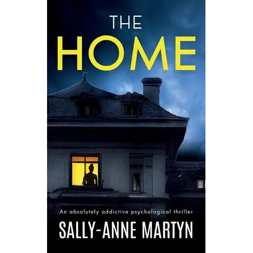 THE HOME an absolutely addictive psychological thriller - Paperback