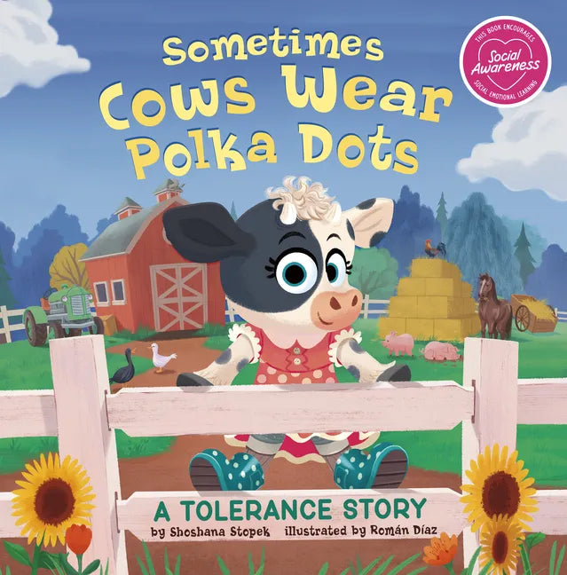 Sometimes Cows Wear Polka Dots: A Tolerance Story - Hardcover