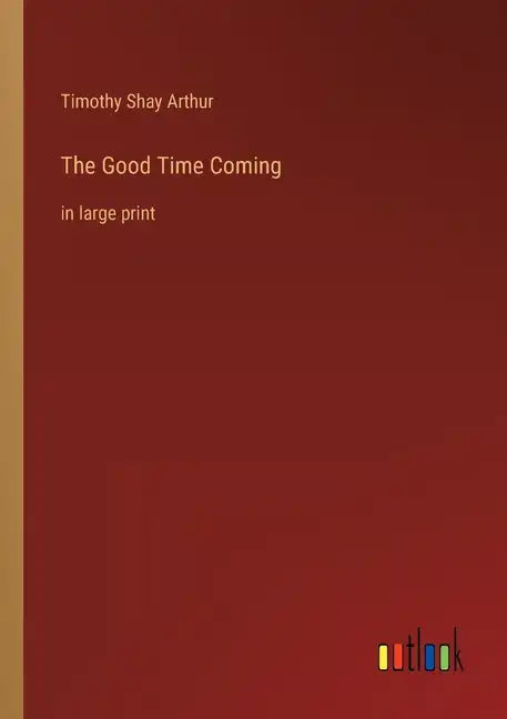 The Good Time Coming: in large print - Paperback