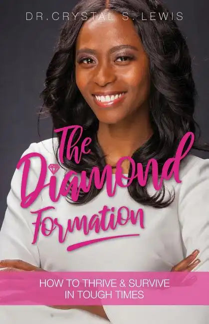 The Diamond Formation: How to Thrive & Survive in Tough Times - Paperback