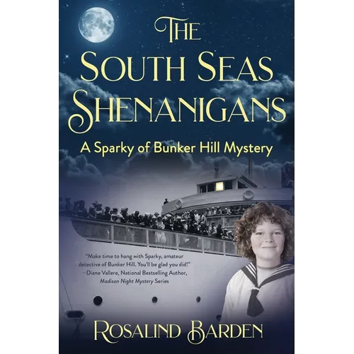 The South Seas Shenanigans: A Sparky of Bunker Hill Mystery - Paperback