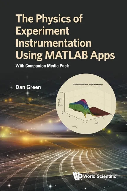 Physics of Experiment Instrumentation Using MATLAB Apps, The: With Companion Media Pack - Paperback