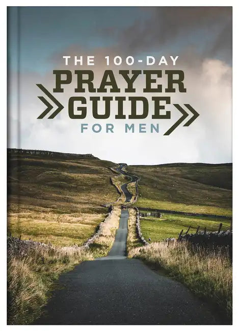 The 100-Day Prayer Guide for Men - Hardcover
