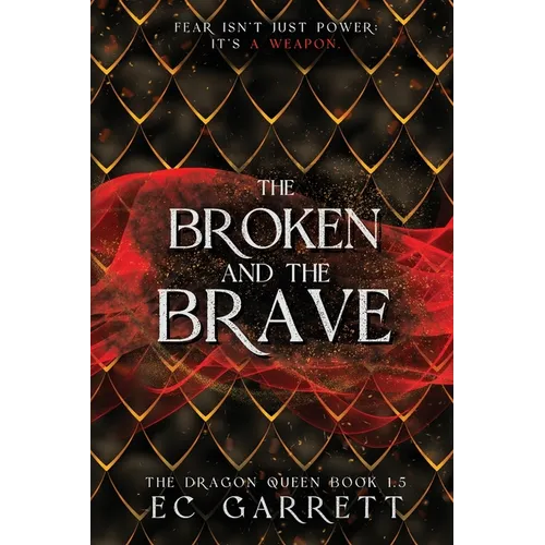 The Broken and The Brave: A Grimdark Romantasy - Paperback