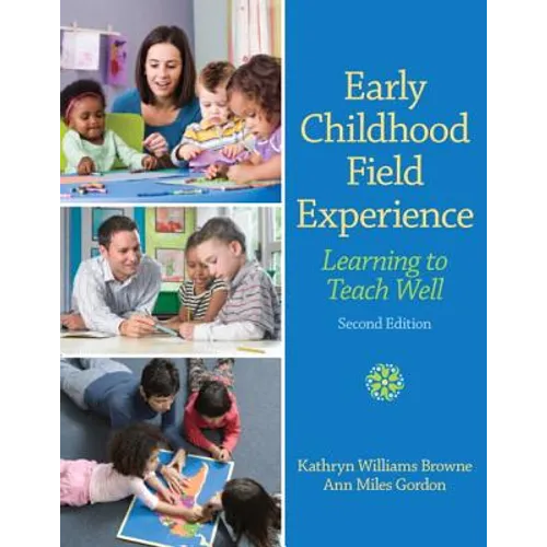 Early Childhood Field Experience: Learning to Teach Well - Paperback