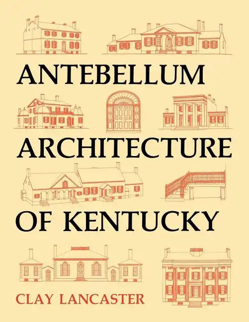Antebellum Architecture of Kentucky - Paperback