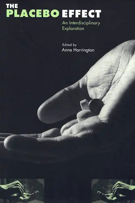 The Placebo Effect: An Interdisciplinary Exploration - Paperback