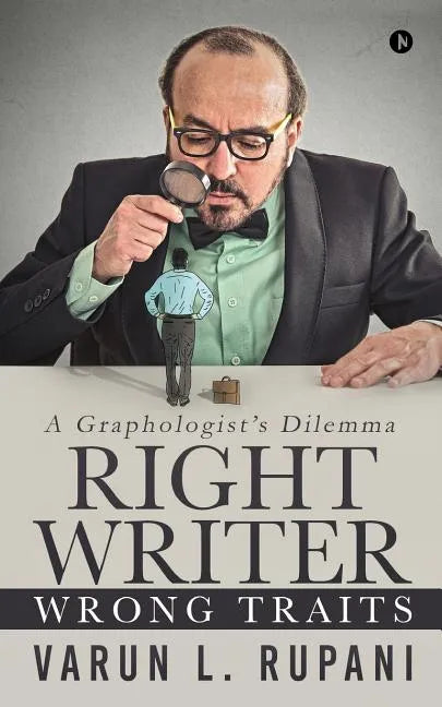 Right Writer, Wrong Traits: A Graphologist's Dilemma - Paperback