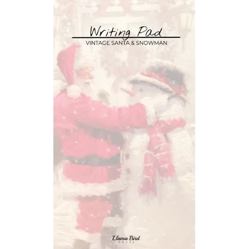 Vintage Santa & Snowman Writing Pad: Christmas Stationery Notes Memo Book for Home Office School Desk - Paperback