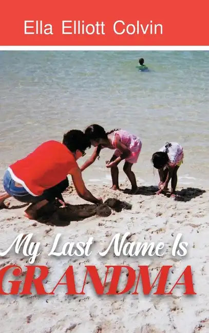 My Last Name Is Grandma - Hardcover