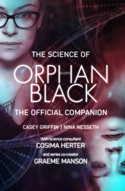 The Science of Orphan Black: The Official Companion - Paperback