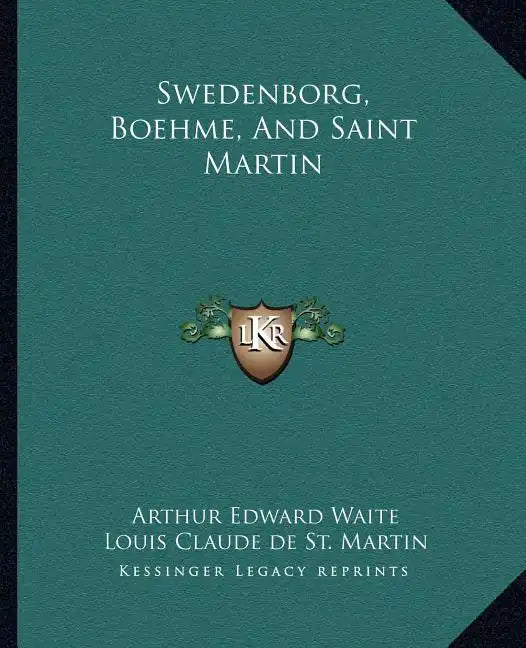 Swedenborg, Boehme, and Saint Martin - Paperback
