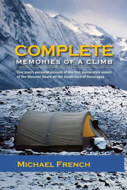 Complete: Memories of a Climb - Paperback