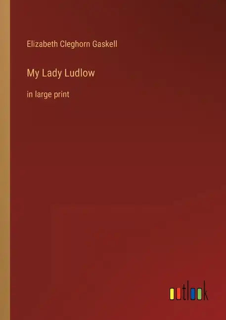 My Lady Ludlow: in large print - Paperback