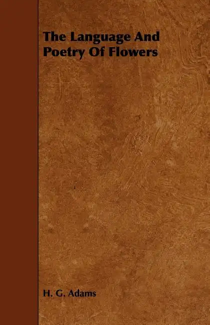 The Language And Poetry Of Flowers - Paperback