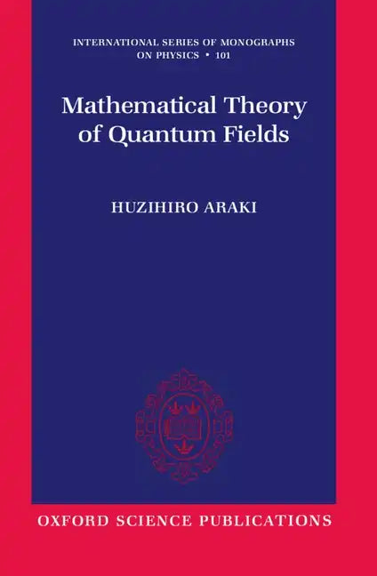 Mathematical Theory of Quantum Fields - Paperback