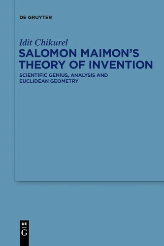 Salomon Maimon's Theory of Invention: Scientific Genius, Analysis and Euclidean Geometry - Paperback