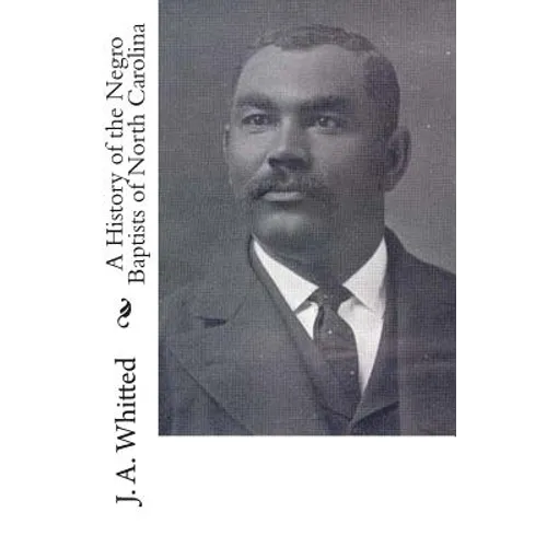 A History of the Negro Baptists of North Carolina - Paperback
