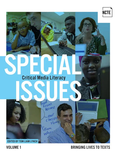 Special Issues, Volume 1: Critical Media Literacy: Bringing Lives to Texts - Paperback
