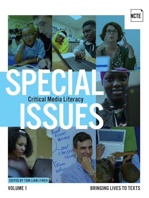Special Issues, Volume 1: Critical Media Literacy: Bringing Lives to Texts - Paperback